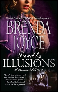 Excerpt of Deadly Illusions by Brenda Joyce