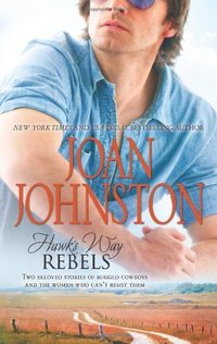 Hawk's Way: Rebels by Joan Johnston