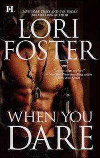 Excerpt of When You Dare by Lori Foster