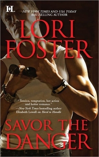 Savor the Danger by Lori Foster