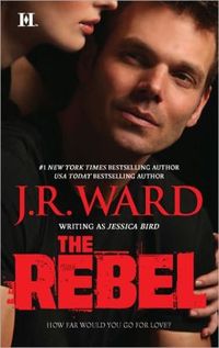 Rebel by J.R. Ward