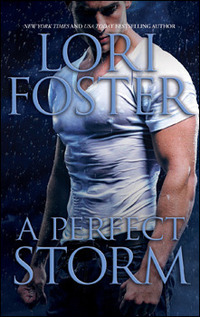 Excerpt of A Perfect Storm by Lori Foster