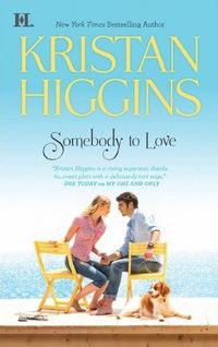 Somebody To Love by Kristan Higgins