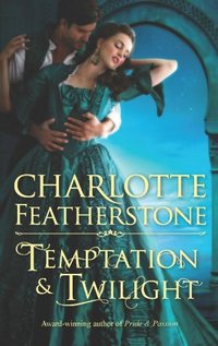 Temptation & Twilight by Charlotte Featherstone