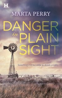 Danger in Plain Sight by Marta Perry
