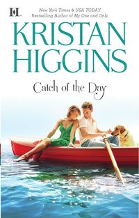 Catch Of The Day by Kristan Higgins
