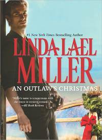 An Outlaw's Christmas by Linda Lael Miller