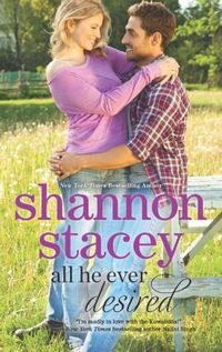 All He Ever Desired by Shannon Stacey