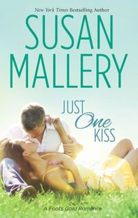 Just One Kiss by Susan Mallery