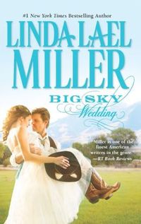 Big Sky Wedding by Linda Lael Miller