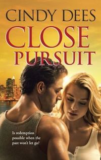 Close Pursuit by Cindy Dees