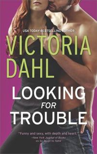 Looking for Trouble by Victoria Dahl