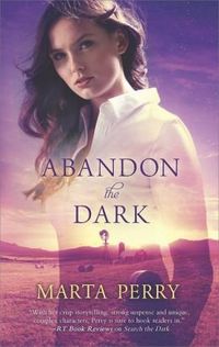 Abandon The Dark by Marta Perry