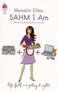 SAHM I Am by Meredith Efken