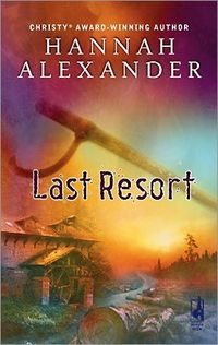 Last Resort by Hannah Alexander