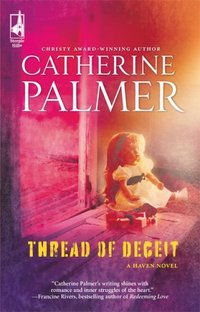 Thread Of Deceit by Catherine Palmer
