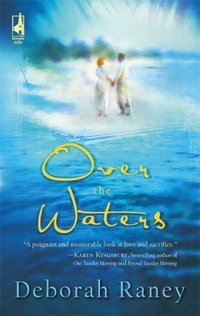 Over The Waters by Deborah Raney