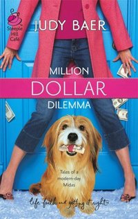 Million Dollar Dilemma by Judy Baer