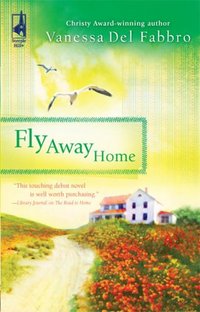 Fly Away Home by Vanessa Del Fabbro