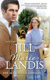 The Accidental Lawman by Jill Marie Landis