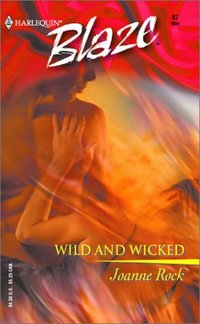 Wild and Wicked by Joanne Rock