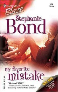 My Favorite Mistake by Stephanie Bond