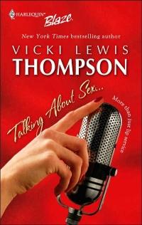 Excerpt of Talking about Sex... by Vicki Lewis Thompson