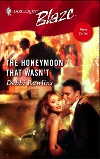 The Honeymoon That Wasn't by Debbi Rawlins