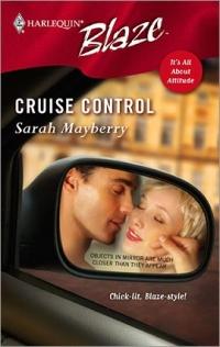 Excerpt of Cruise Control by Sarah Mayberry