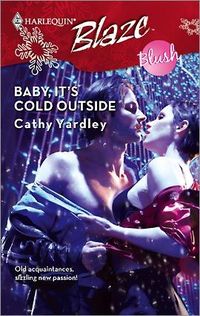 Baby, It's Cold Outside by Cathy Yardley