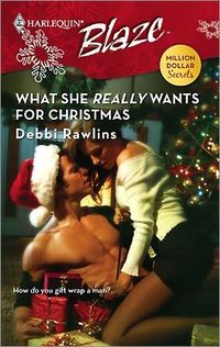 Excerpt of What She Really Wants For Christmas by Debbi Rawlins