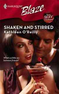 Shaken And Stirred by Kathleen O'Reilly