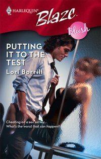 Putting It To The Test by Lori Borrill