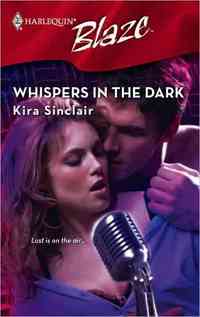 Whispers In The Dark by Kira Sinclair