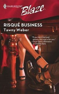 Excerpt of Risque Business by Tawny Weber