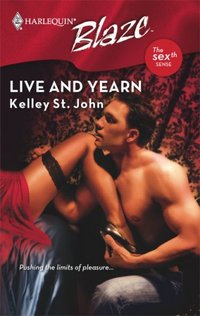 Live And Yearn by Kelley St. John