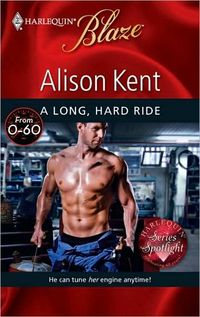 A Long, Hard Ride by Alison Kent