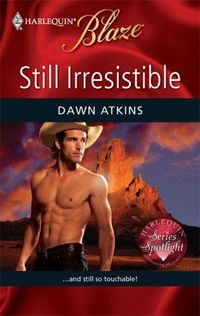 Still Irresistible by Dawn Atkins