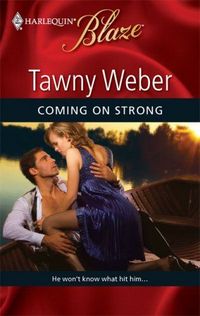 Coming On Strong by Tawny Weber