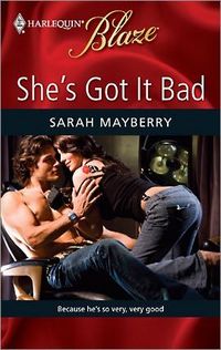 She's Got It Bad by Sarah Mayberry