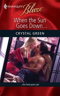 When The Sun Goes Down... by Crystal Green