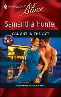 Caught In The Act by Samantha Hunter