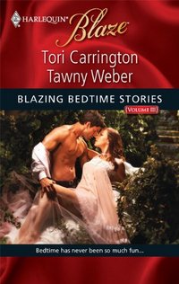 Blazing Bedtime Stories, Volume III by Tawny Weber