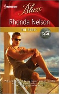 The Rebel by Rhonda Nelson