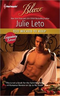 Too Wicked To Keep by Julie Leto
