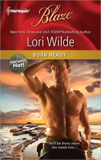 Excerpt of Born Ready by Lori Wilde