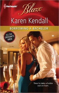 Borrowing A Bachelor by Karen Kendall