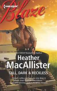Excerpt of Tall, Dark and Reckless by Heather MacAllister