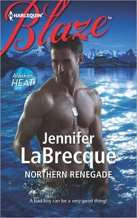 Northern Renegade by Jennifer LaBrecque