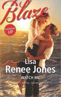 Watch Me by Lisa Renee Jones